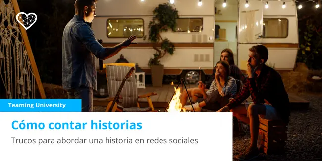 historias de la vida real en redes sociales - Cómo contar una historia en redes sociales