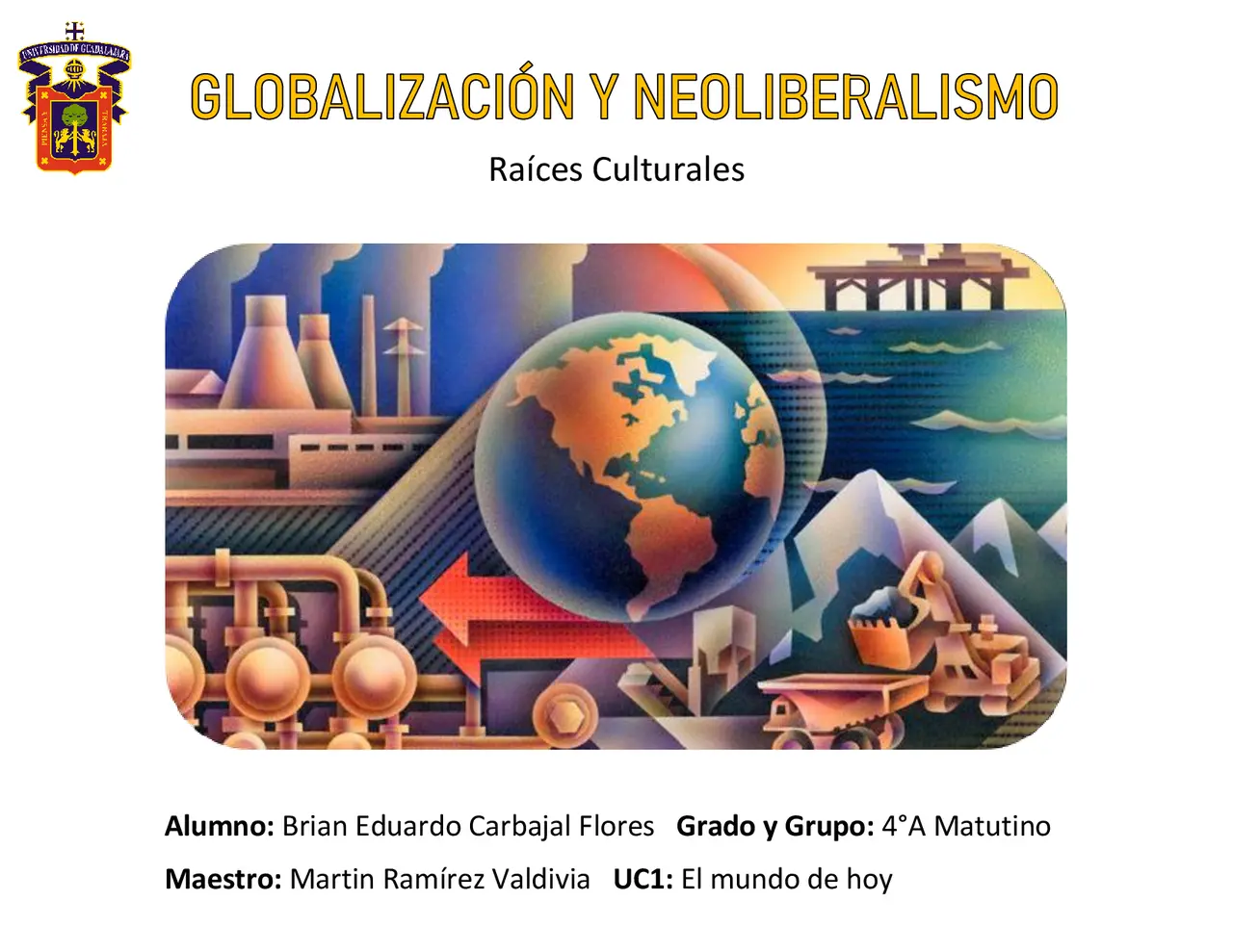 inicio neoliberalismo y globalizacion hechos historicos - Cómo se relaciona la globalizacion con el neoliberalismo