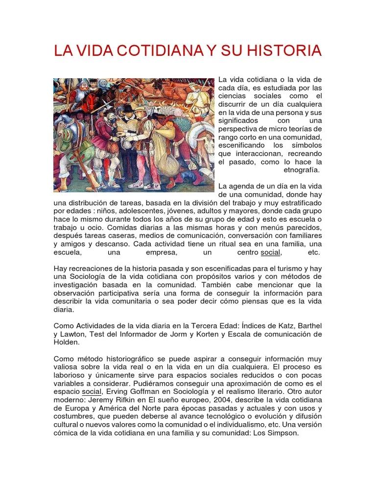las situaciones cotidianas meritan ser estudiadas como hecho historico - Cuál es el principal objeto de estudio de la historia