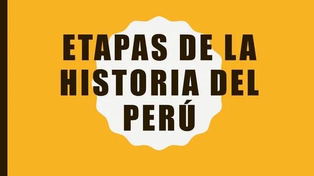 hechos historicos de la independencia de peru - Cuáles son las etapas de la historia del Perú