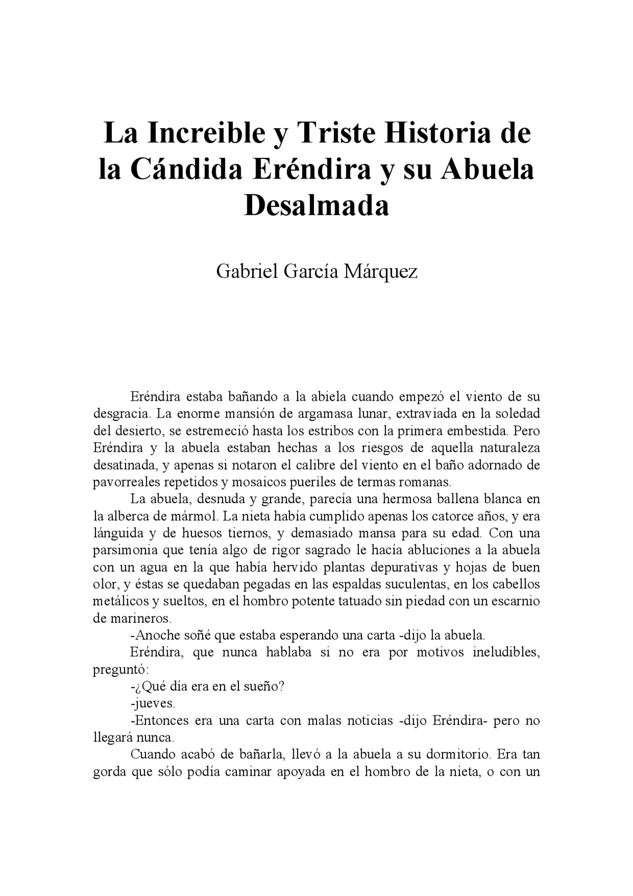 datos reales en la historia candida erendira - Dónde se desarrolla la historia de la cándida Eréndira