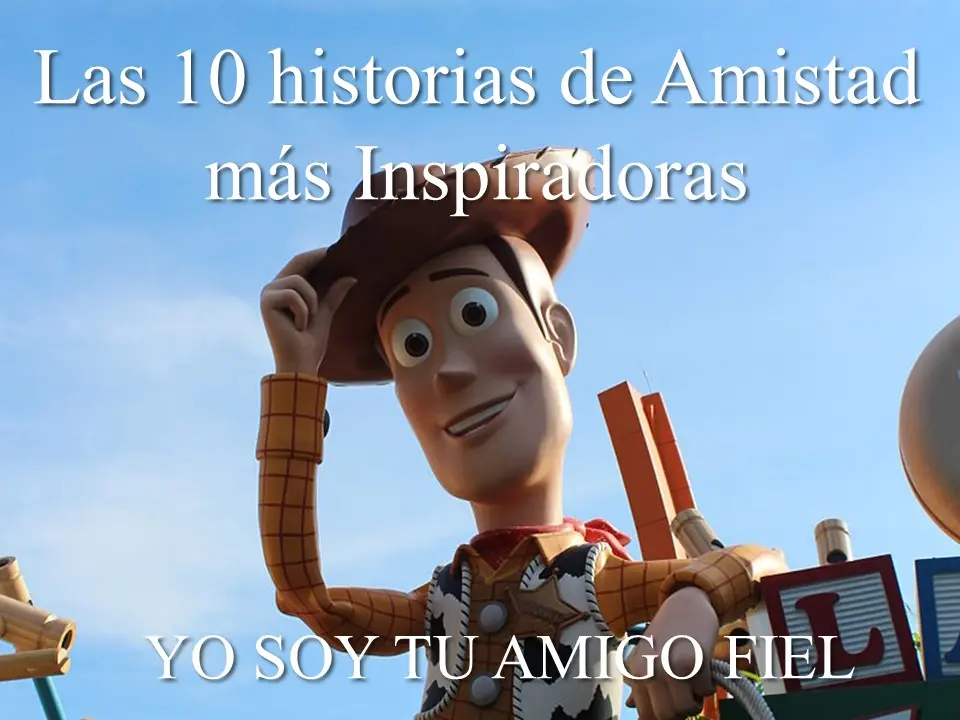 historias de aventiras entre amigos reales - Qué es una verdadera historia de amistad