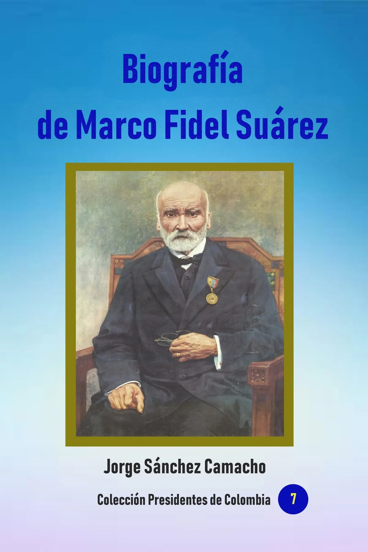 hechos historicos de la vida de marco fidel suarez - Qué fue lo más importante que hizo Marco Fidel Suárez