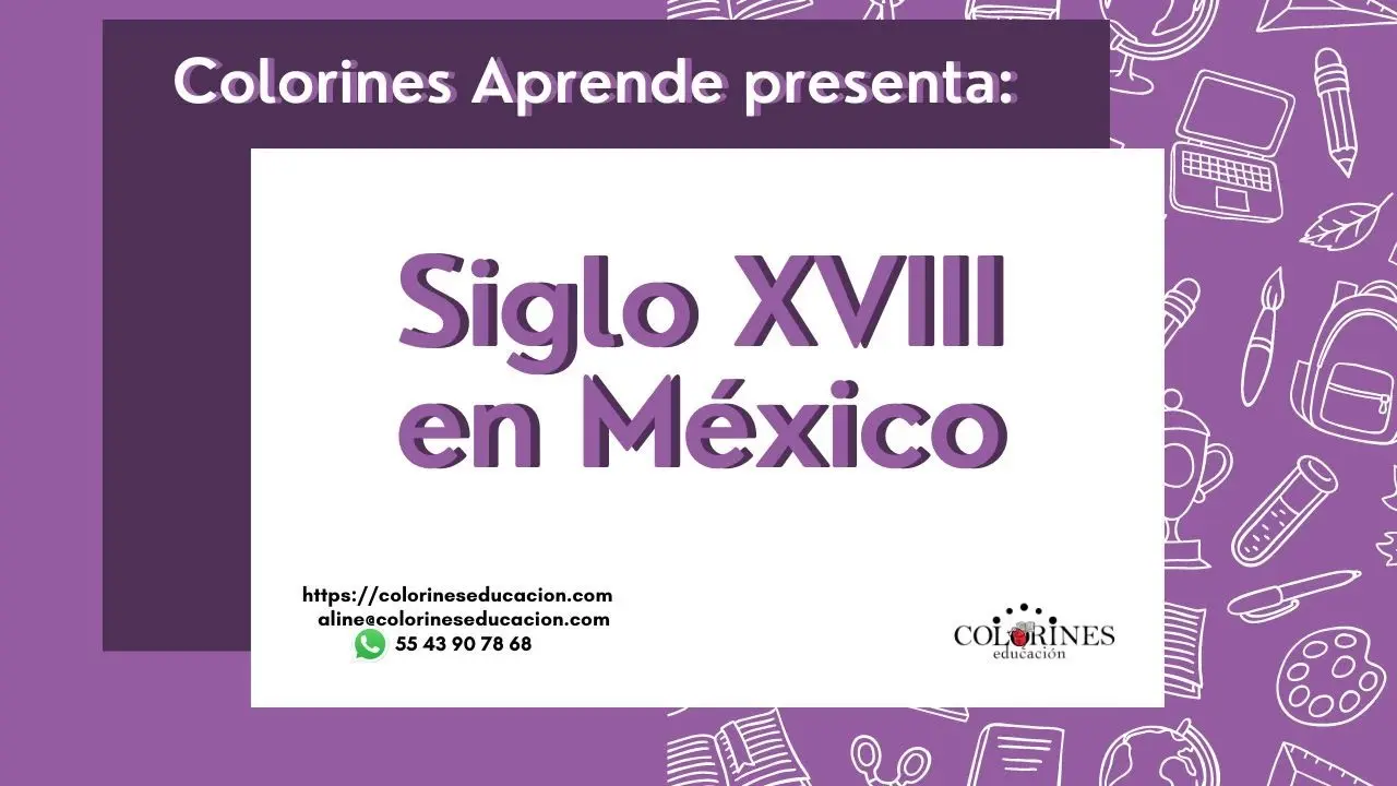 hecho historico del siglo xviii en mexico - Qué pasaba en el siglo XVIII en México