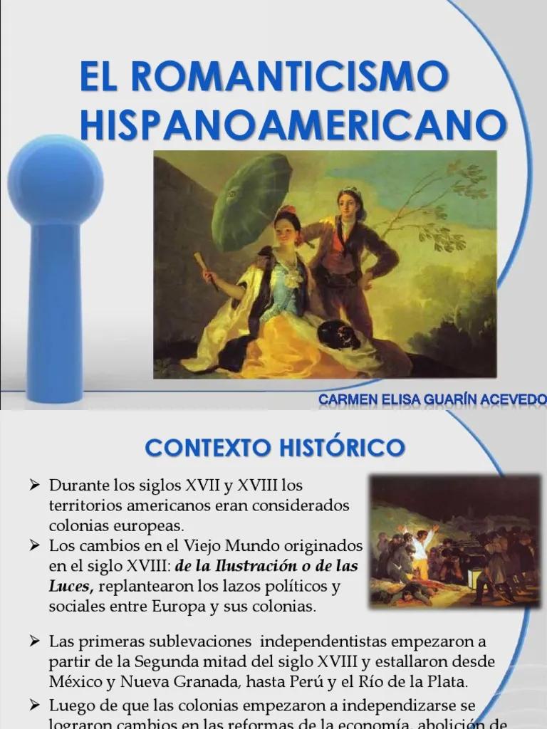 hechos historicos del romanticismo en latinoamerica - Qué sucede en Latinoamérica durante la época del romanticismo